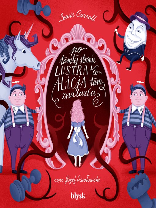 Title details for Po tamtej stronie lustra i co Alicja tam znalazła by Lewis Carroll - Available